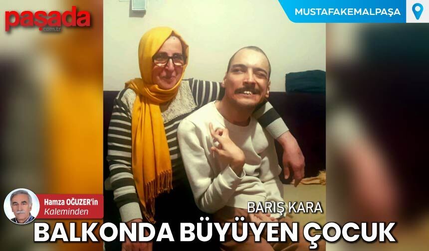 Balkonda Büyüyen Çocuk/ Barış Kara