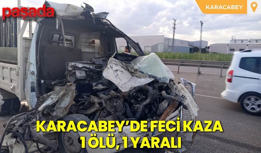 Karacabey'de Feci Kaza 1 Ölü 1 Yaralı