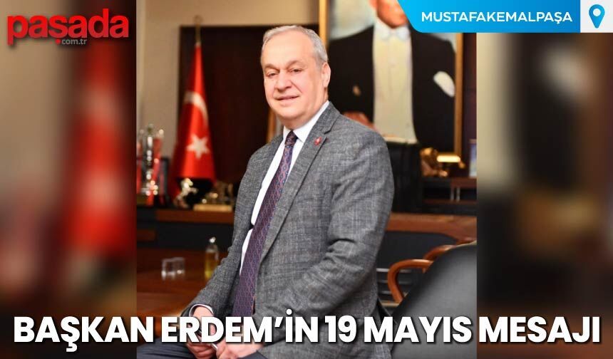 Başkan Erdem'in 19 Mayıs Mesajı