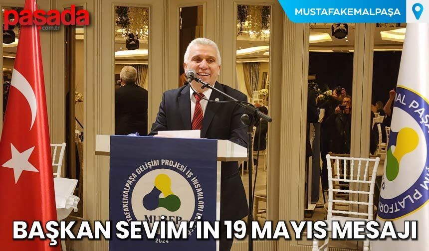 Başkan Sevim'in 19 Mayıs Mesajı