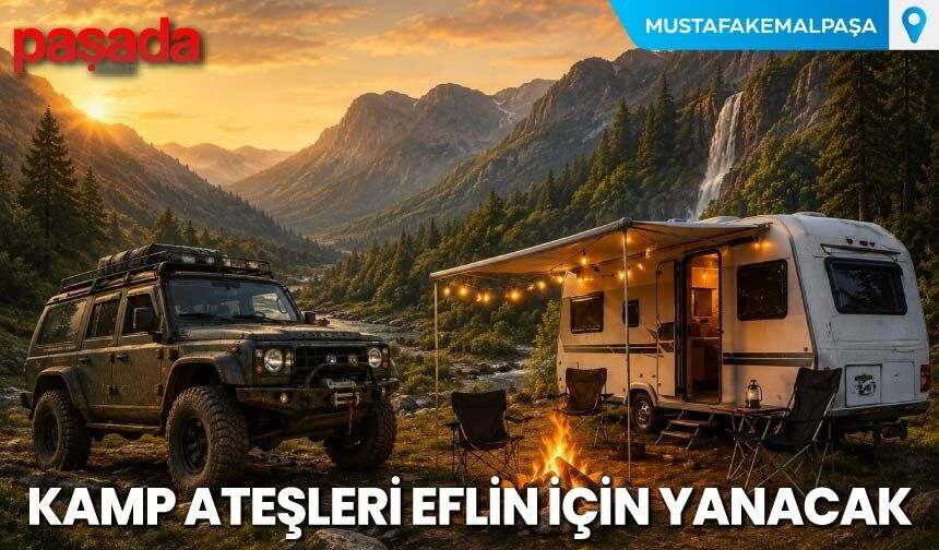 Kamp Ateşleri Eflin İçin Yanacak