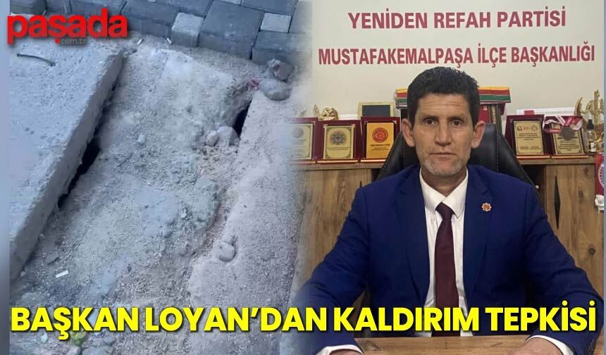 Başkan Loyan'dan Kaldırım Tepkisi
