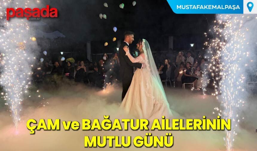 Çam ve Bağatur Ailelerinin Mutlu Günü