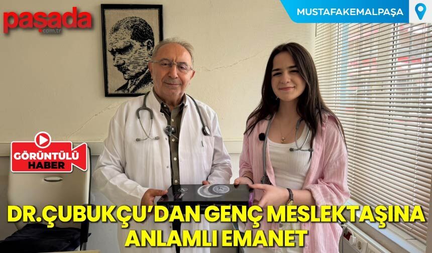 Dr. Çubukçu'dan Genç Meslektaşına Anlamlı Emanet