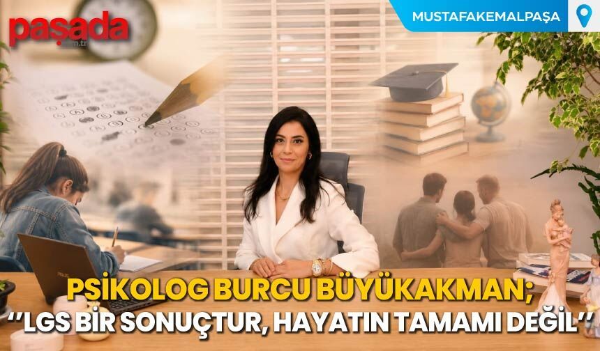 Psikolog Büyükakman''LGS Bir Sonuçtur,Hayatın Tamamı Değil''