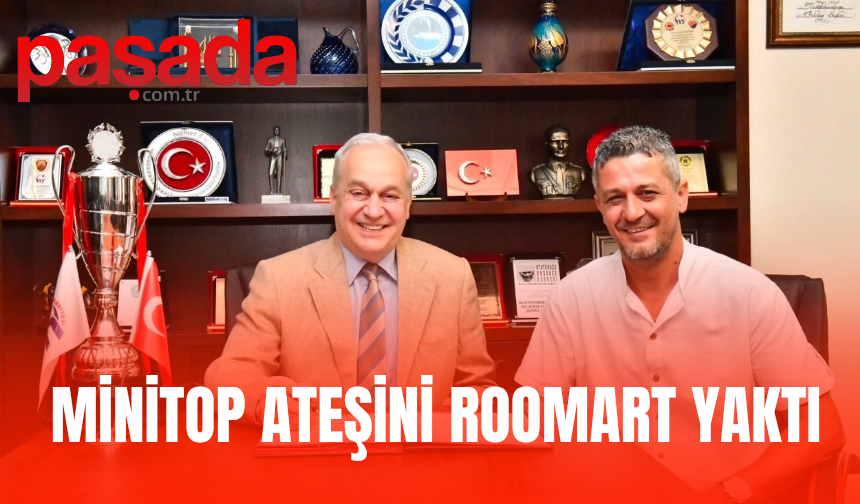 Minitop Ateşini Roomart Yaktı