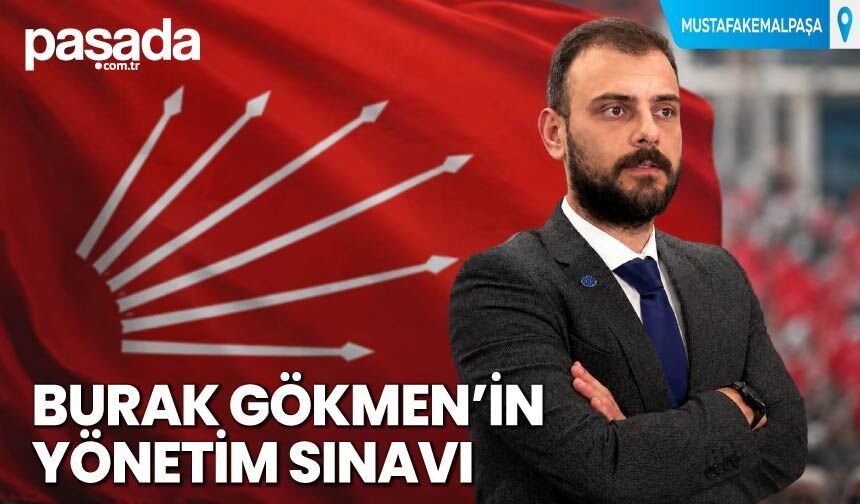 Burak Gökmen'in Yönetim Sınavı