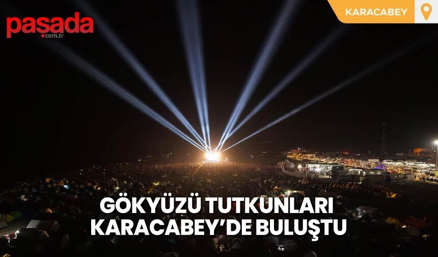Gökyüzü Tutkunları Karacabey'de Buluştu