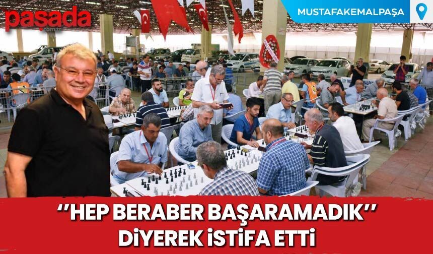 ''Hep Beraber Başaramadık''Diyerek İstifa Etti