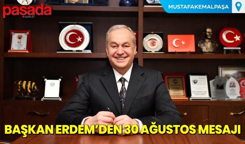 Başkan Erdem'den 30 Ağustos Mesajı