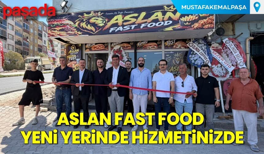 Aslan Fast Food Yeni Yerinde Hizmetinizde