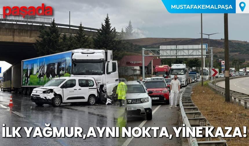 İlk Yağmur, Aynı Nokta, Yine Kaza!