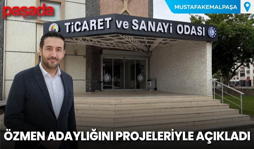 Özmen Adaylığını Projeleriyle Açıkladı