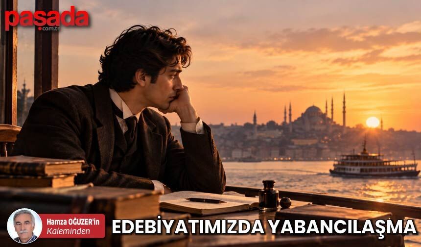 Edebiyatımızda Yabancılaşma