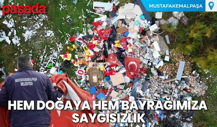Hem Doğaya Hem Bayrağımıza Saygısızlık