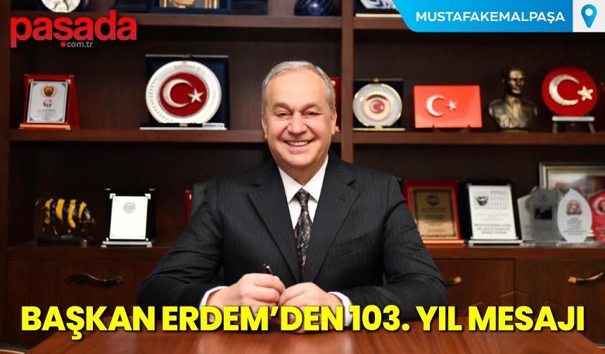 Başkan Erdem'den 103. Yıl Mesajı