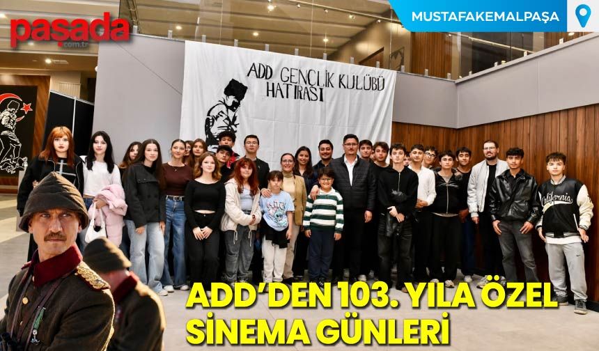 ADD'den 103.Yıla Özel Sinema Günleri