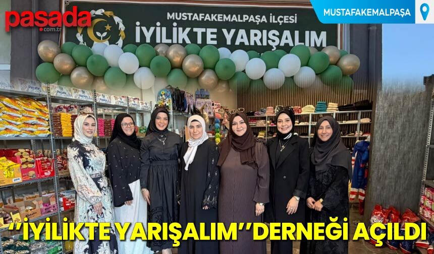 “İyilikte Yarışalım” Derneği Açıldı